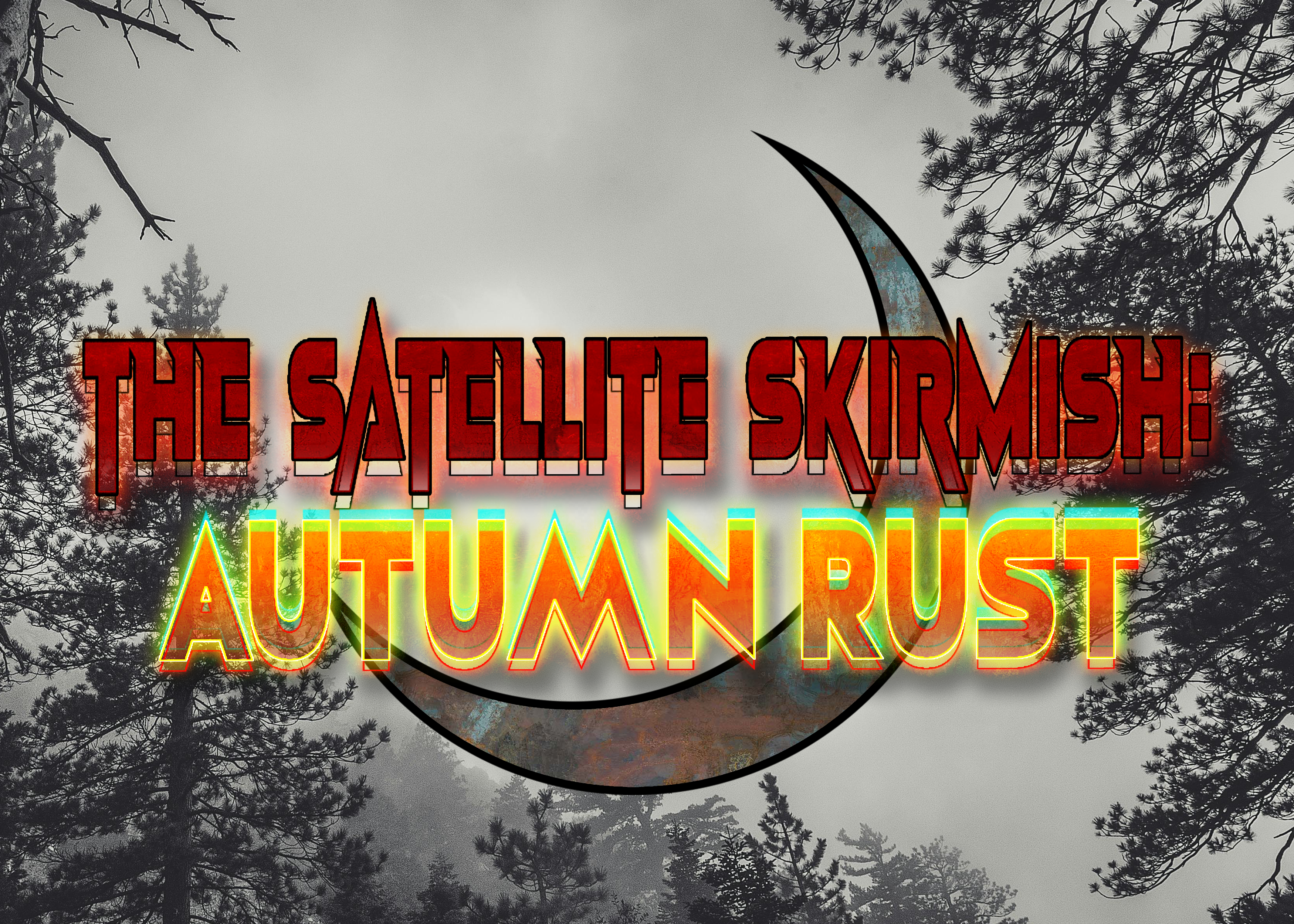 The Satellite Skirmish: Autumn Rust